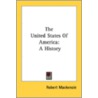 The United States Of America: A History by Unknown