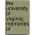 The University Of Virginia; Memories Of