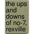The Ups And Downs Of No-7, Rexville