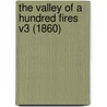 The Valley Of A Hundred Fires V3 (1860) door Onbekend