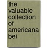 The Valuable Collection Of Americana Bei by Horace Edwin Hayden
