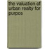 The Valuation Of Urban Realty For Purpos