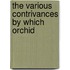 The Various Contrivances By Which Orchid