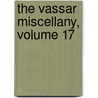 The Vassar Miscellany, Volume 17 door Onbekend