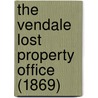 The Vendale Lost Property Office (1869) door Onbekend
