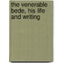 The Venerable Bede, His Life And Writing