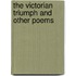 The Victorian Triumph And Other Poems