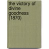 The Victory Of Divine Goodness (1870) door Thomas Rawson Birks