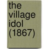The Village Idol (1867) by Unknown