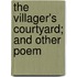 The Villager's Courtyard; And Other Poem