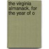 The Virginia Almanack, For The Year Of O