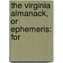 The Virginia Almanack, Or Ephemeris: For