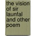 The Vision Of Sir Launfal And Other Poem