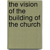 The Vision of the Building of the Church by Witness Lee