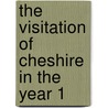 The Visitation Of Cheshire In The Year 1 door William Flower