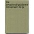 The Vocational-Guidance Movement: Its Pr
