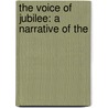 The Voice Of Jubilee: A Narrative Of The door Onbekend