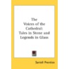 The Voices Of The Cathedral: Tales In St by Unknown