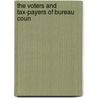 The Voters And Tax-Payers Of Bureau Coun by Kriebel Co