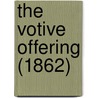 The Votive Offering (1862) door Onbekend
