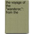 The Voyage Of The "Wanderer,": From The