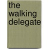 The Walking Delegate door Onbekend
