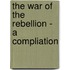 The War Of The Rebellion - A Compliation