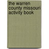 The Warren County Missouri Activity Book by Unknown