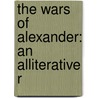 The Wars Of Alexander: An Alliterative R door Walter W 1835 Skeat