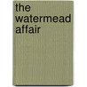 The Watermead Affair by Robert Barr