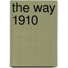 The Way 1910 by Unknown