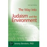 The Way Into Judaism and the Environment by Jeremy Benstein