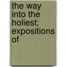 The Way Into The Holiest; Expositions Of by Frederick Brotherton Meyer