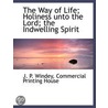 The Way Of Life; Holiness Unto The Lord; by Joseph Pomeroy Windey