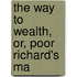 The Way To Wealth, Or, Poor Richard's Ma