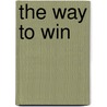 The Way To Win by Unknown