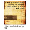 The Week Of Our Lord's Passion; Containi door William E. Barton