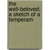 The Well-Beloved; A Sketch Of A Temperam door Thomas Hardy