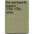 The Wentworth Papers : 1705-1739 ; Selec