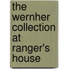 The Wernher Collection At Ranger's House door Wilbur F. Bryant