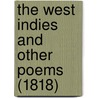 The West Indies And Other Poems (1818) by Unknown
