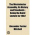 The Westminster Assembly; Its History An