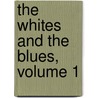The Whites And The Blues, Volume 1 door pere Alexandre Dumas