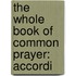 The Whole Book Of Common Prayer: Accordi