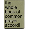 The Whole Book Of Common Prayer: Accordi door Cornwall Smalley