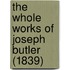 The Whole Works Of Joseph Butler (1839)