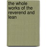 The Whole Works Of The Reverend And Lean by Unknown