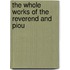 The Whole Works Of The Reverend And Piou