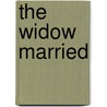 The Widow Married by Frances Trollope