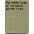 The Wilderness Of The North Pacific Coas